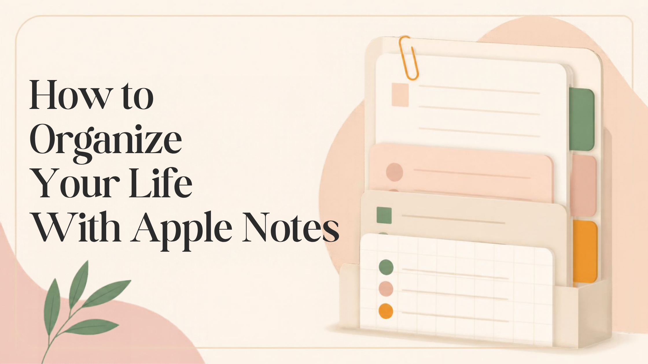 How to Organize Your Life With Apple Notes